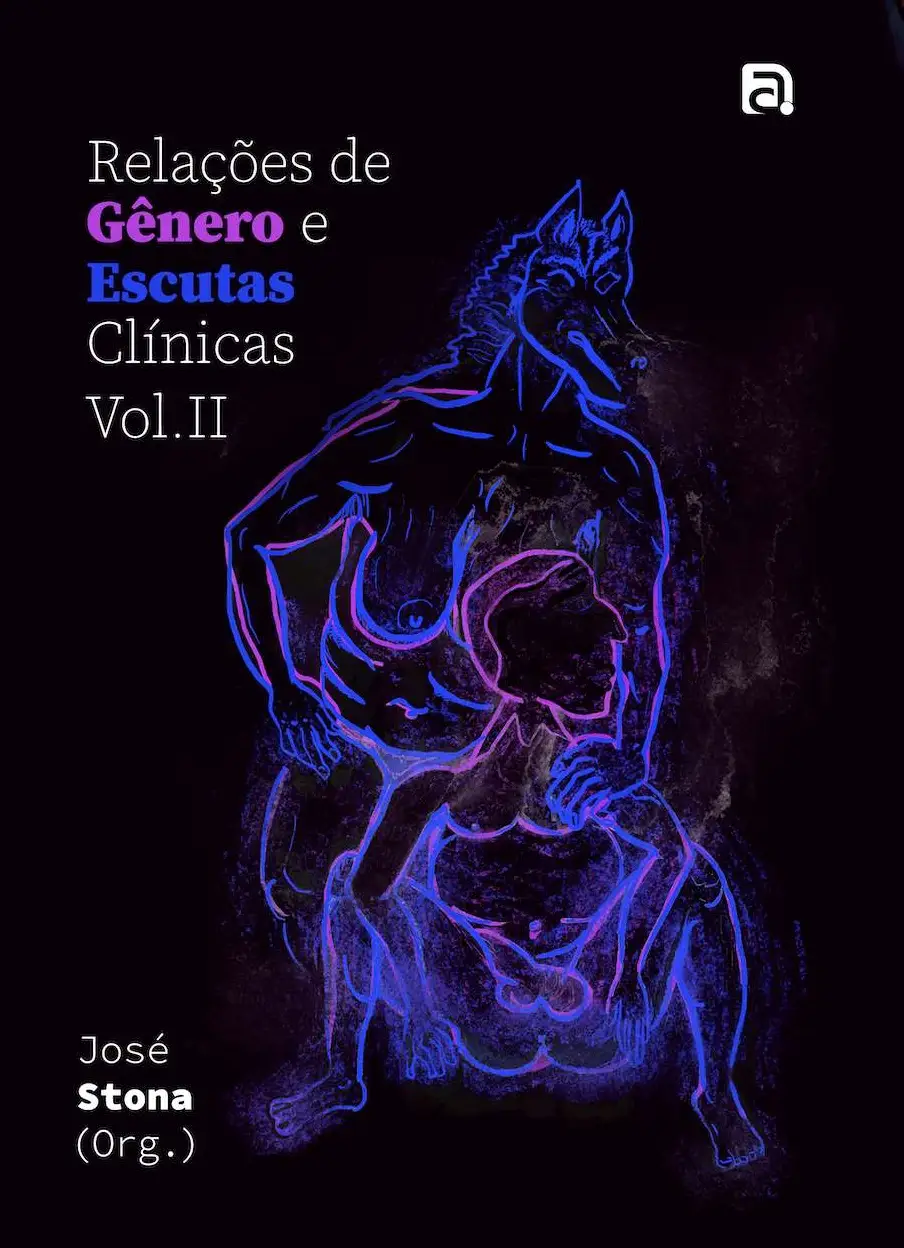 Relações de gênero e escutas clínicas: vol II