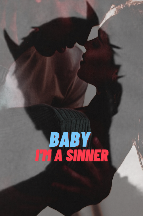 Baby I'm A Sinner
