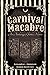 Carnival Macabre: An Anthology of Gothic Horror