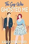 The Guy Who Ghosted Me (Curvy Girl Crew #2)