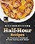 Mouthwatering Half-Hour Rec...