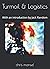 Turmoil & Logistics: With an introduction by Jack Random