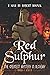Red Sulphur: The Greatest M...