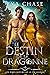 Le destin de la dragonne (Les âmes-soeurs de la dragonne t. 4) (French Edition)
