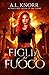 Figlia del fuoco (Le figlie degli elementi, #2)