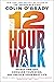 The 12-Hour Walk: Invest On...
