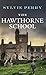 The Hawthorne School (Sterling Mystery)