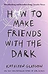 How to Make Friends in the Dark