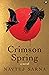 Crimson Spring: A Novel