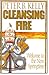 Cleansing Fire: Welcome to the New Springtime