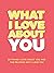 What I Love About You by Questions about Me