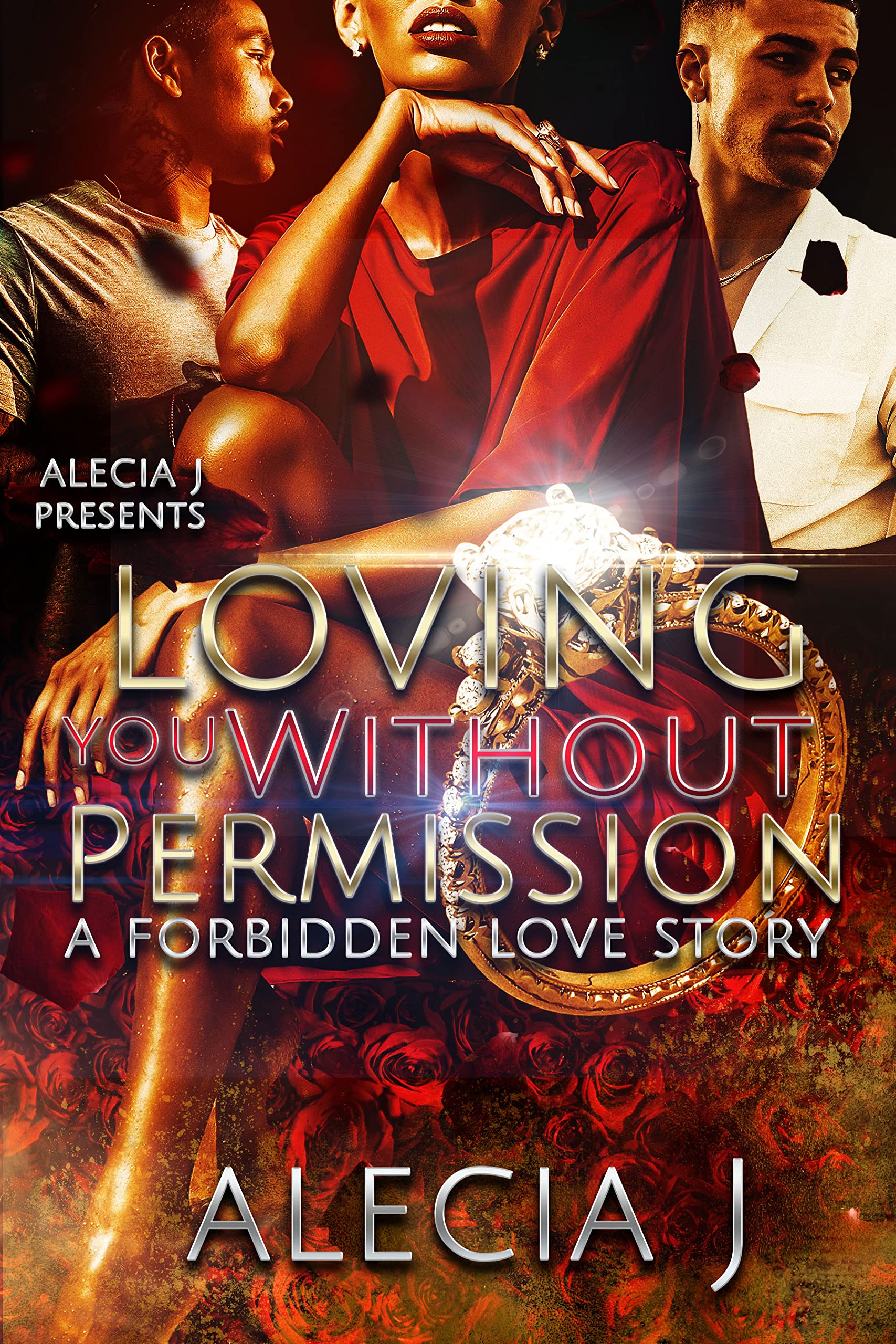 Loving You Without Permission: A Forbidden Love Story (Kindle Edition)