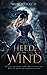 Heed the Wind: (Heed the Wind Series)