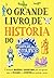 O Grande Livro de História ...