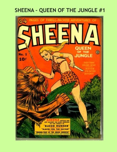 Sheena: Queen Of The Jungle #1: The Original Jungle Heroine - All Stories - No Ads (Paperback)