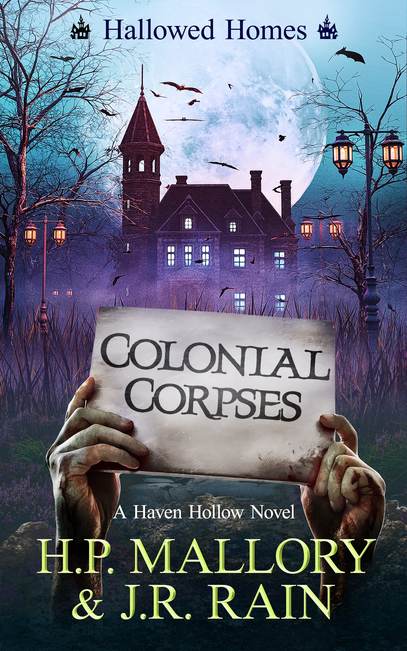 Colonial Corpses (Hallowed Homes, #3; Haven Hollow, #19)
