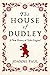 The House of Dudley: A New History of Tudor England