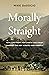 Morally Straight: How the F...