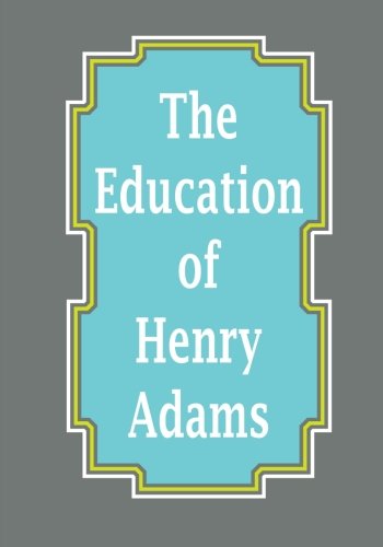 The Education of Henry Adams