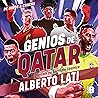 Genios de Qatar: De niños a cracks (Spanish Edition)