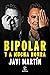 Bipolar y a mucha honra by Javier Martín