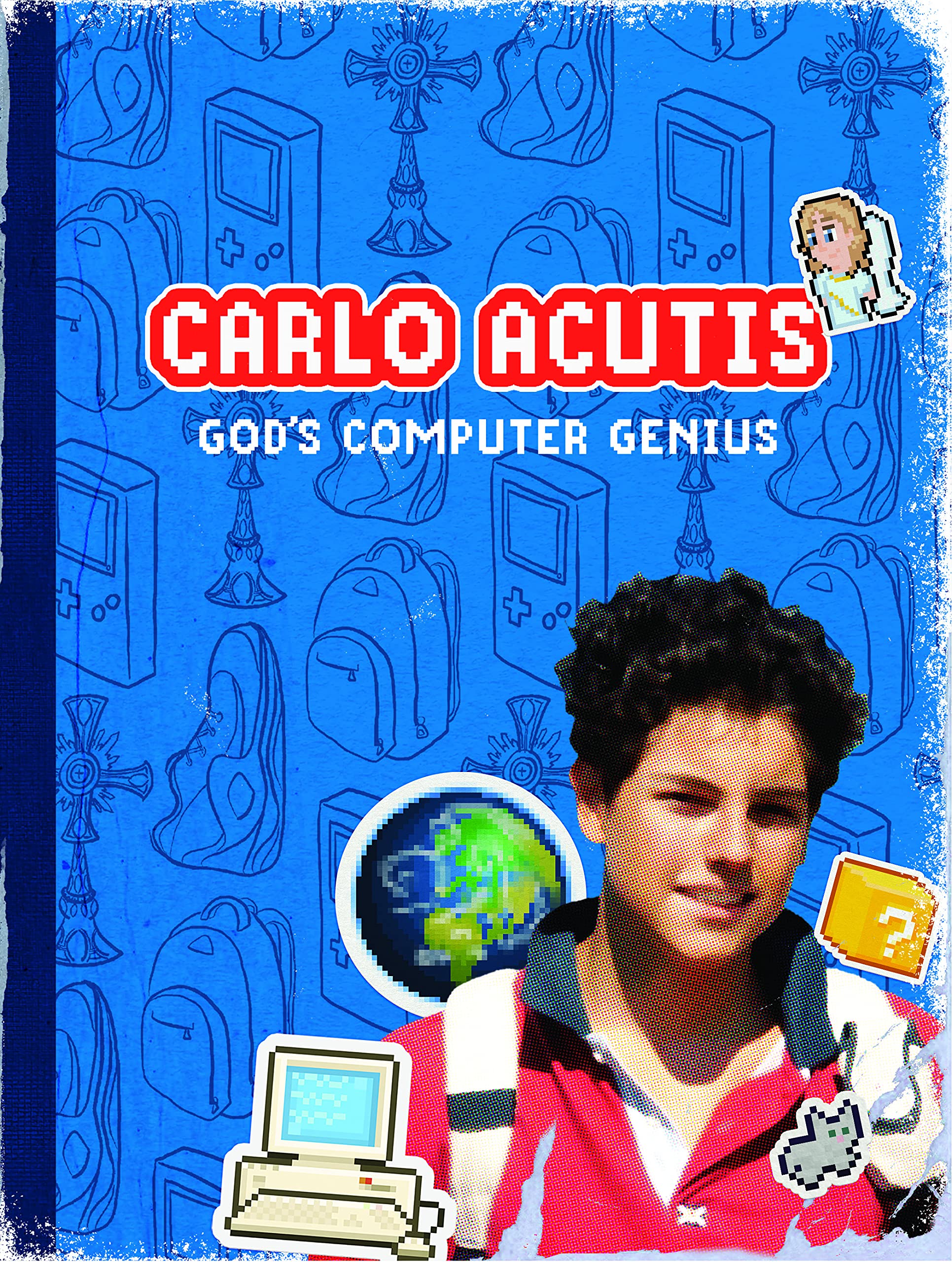Carlo Acutis: God's Computer Genius (Hardcover)