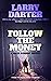 Follow the Money (A Rick Bishop Mystery Novel Book 4)