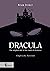 Dracula: The original tale of the count of darkness