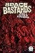 Space Bastards Vol. 2: The ...
