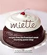 Miette: Recipes from San Francisco's Most Charming Pastry Shop Miette: Recipes from San Francisco's Most Charming Pastry Shop