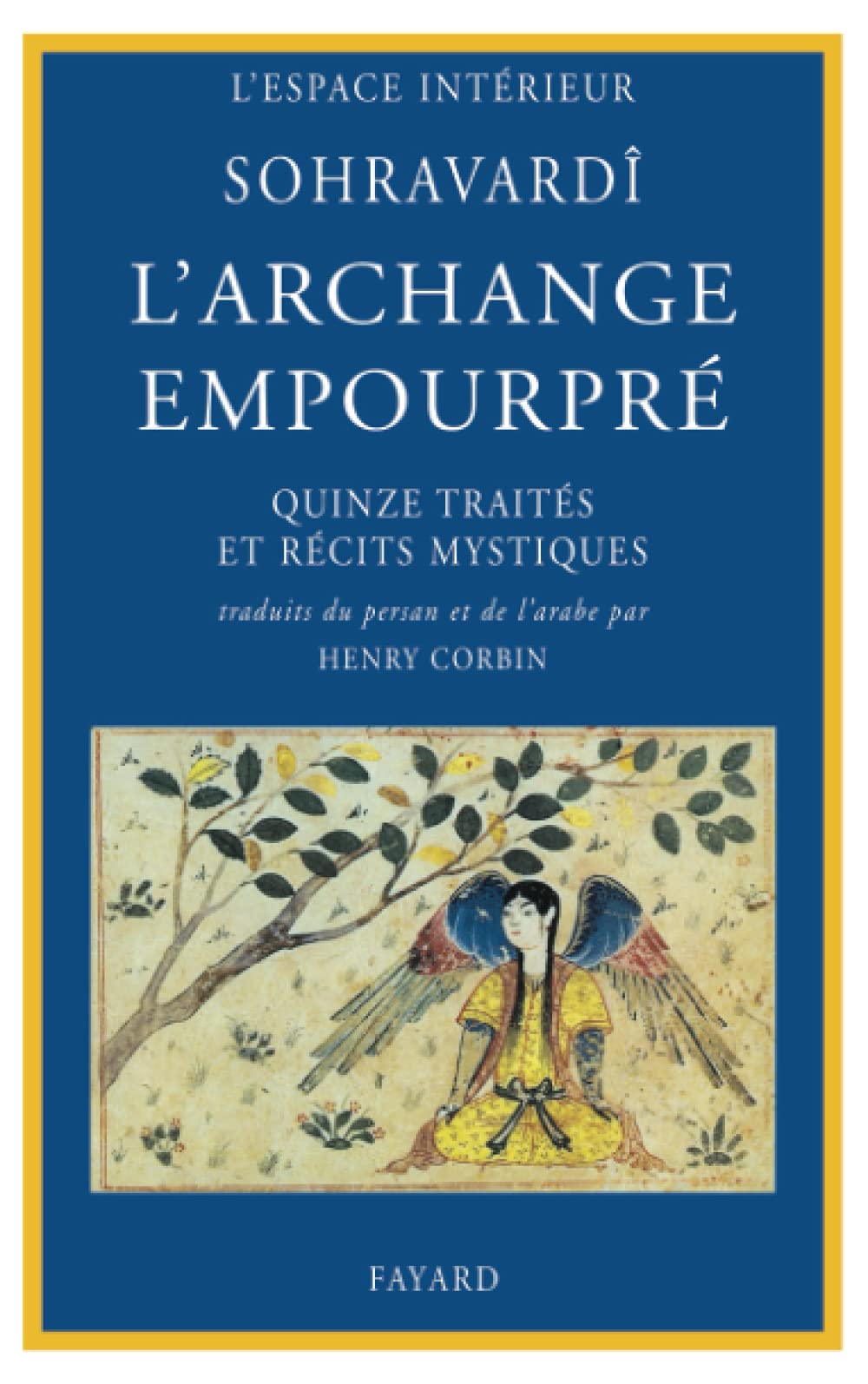 L'archange empourpré. Quinze traités et récits mystiques (Paperback)