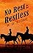 No Rest for the Restless