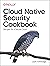 Cloud Native Security Cookb...