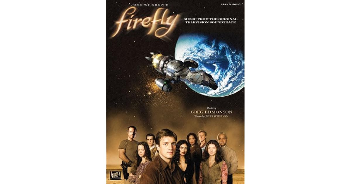 Firefly Songbook Music from the Original Television Soundtrack by Greg Edmonson
