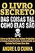 O LIVRO SECRETO DAS COISAS ...