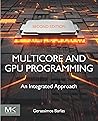 Multicore and GPU Programming: An Integrated Approach Multicore and GPU Programming: An Integrated Approach