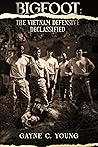 Bigfoot: The Vietnam Defensive Declassified (Bigfoot: Vietnam Book 1)