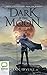 Dark is the Moon (The View from the Mirror, #3)