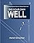 Dig Your Own Well.: An Illu...