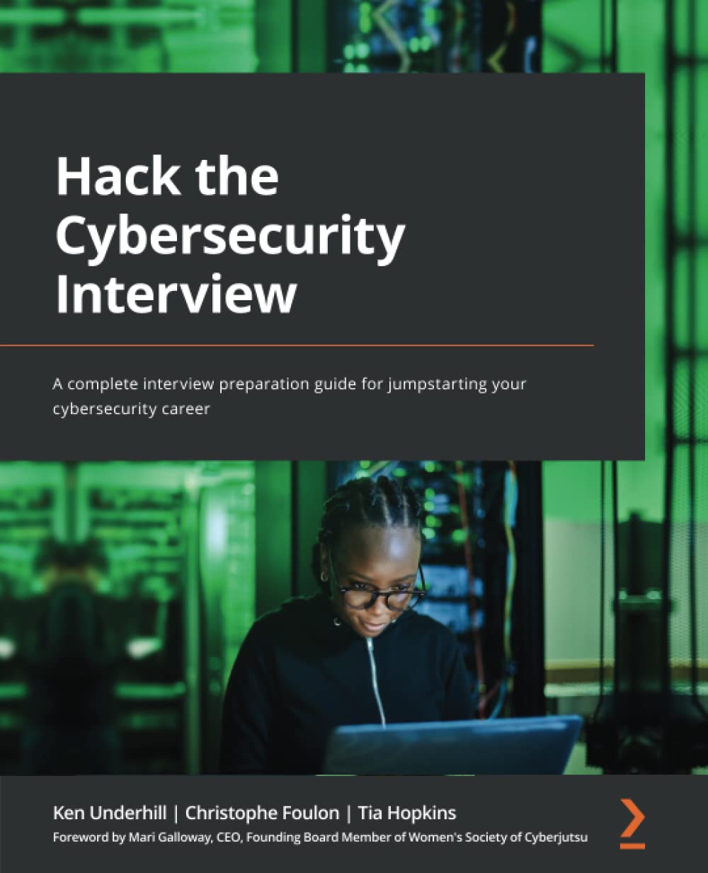 Hack the Cybersecurity Interview: A complete interview preparation guide for jumpstarting your cybersecurity career (Paperback)