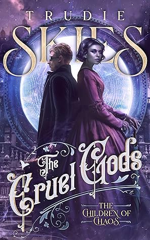 The Children of Chaos: Book Two of The Cruel Gods
