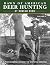 Dawn of American Deer Hunting Volume II by Duncan Dobie