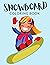 Snowboard Coloring Book: Sn...