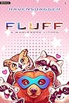 Fluff by RavensDagger