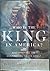 Who Is the King in America?...