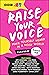 Raise Your Voice: Make Your...