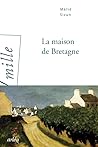 La maison de Bretagne La maison de Bretagne
