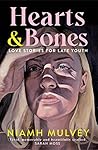 Book cover for Hearts and Bones: Love Songs for Late Youth