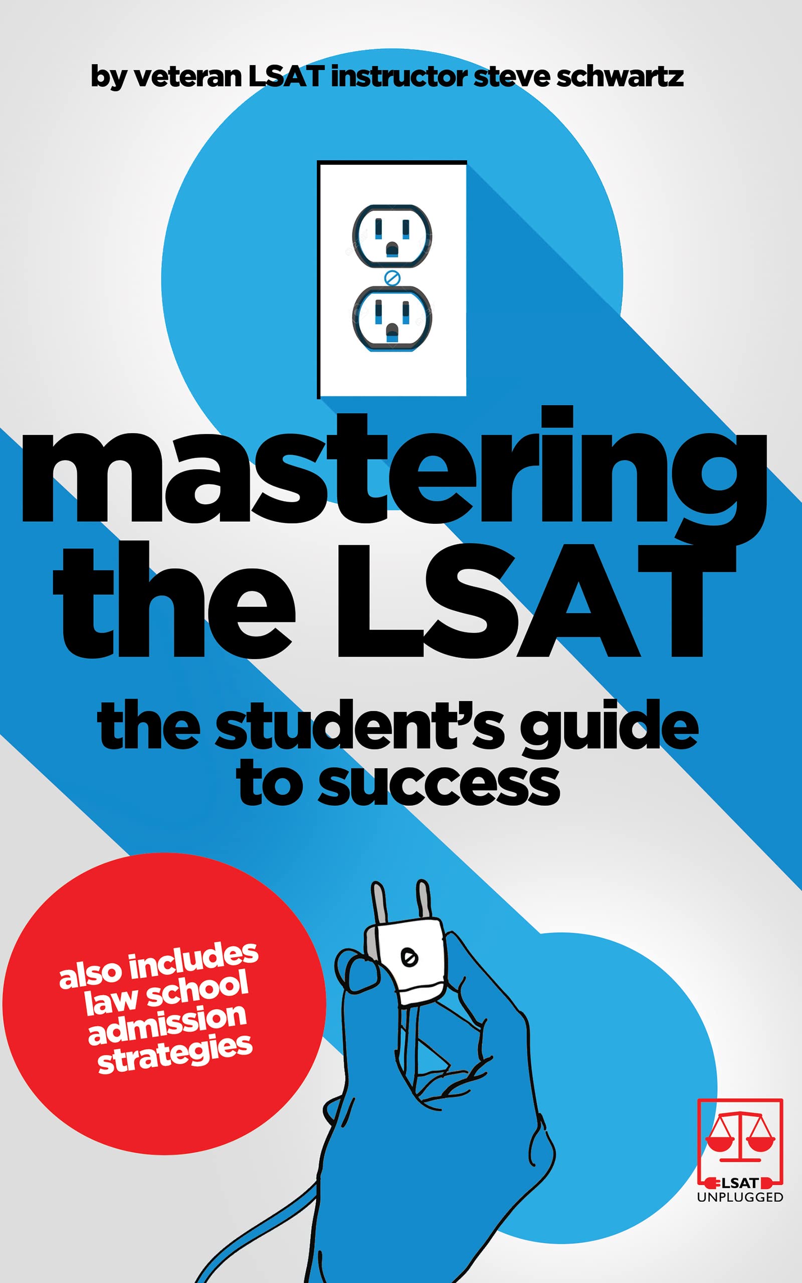 Mastering the LSAT: The Student's Guide to Success (Kindle Edition)