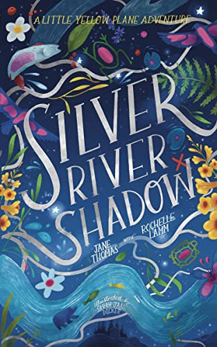 Silver River Shadow: A Little Yellow Plane Adventure